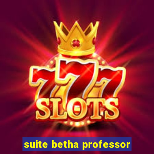 suite betha professor